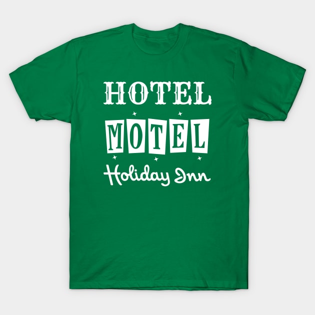 Hotel Motel Holiday Inn. Rappers delight. T-Shirt by ölümprints